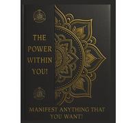 The Power Within You Journal: Manifest Your Dream Life One Page at a Time