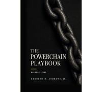 The PowerChain Playbook: No Weak Links: The Human Performance System for Building a Body You Can Trust