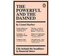 Lionel Barber The Powerful and the Damned (Tascabile)