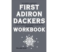 The Powerful Knowledge First Adirondackers: A way to understand the original book without overthinking