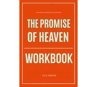 The Powerful Knowledge You Need from The Promise of Heaven Workbook