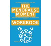 The Powerful Lessons You’ll Learn from The Menopause Moment Workbook: How Kelly Casperson M.D.’s Methods Can Help You Reach Your Goals