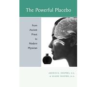 The Powerful Placebo: From Ancient Priest to Modern Physician