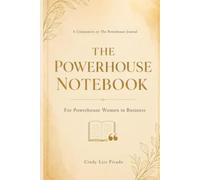 The Powerhouse Notebook- 50 Affirmations + 100 Lined Journaling Pages: Confidence & Business Growth Journal for Women Entrepreneurs & Coaches