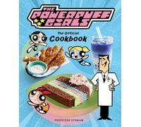 Lisa Kingsley Tracey The Powerpuff Girls: The Official Cook (Copertina rigida)