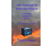 The Powers of King Gateskin: Gateskin Chronicles Book 5