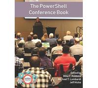 The PowerShell Conference Book: Volume 1