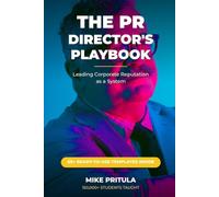 The PR Director’s Playbook: Leading Corporate Reputation as a System