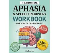 The Practical Aphasia & Speech Recovery Workbook for Adults - Large Print: 150+ Interactive Exercises & Brain Games for Stroke Recovery and Cognitive Rehabilitation