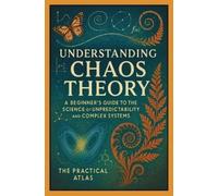 The Practical Atlas Understanding Chaos Theory (Tascabile)