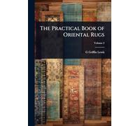 The Practical Book of Oriental Rugs