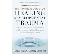 Laurence Heller Brad The Practical Guide for Healing Developmental (Tascabile)