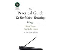 The Practical Guide To Buddhist Training - (Trilogy) - 3. Sam¿dhi