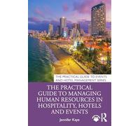 The Practical Guide to Managing Human Resources in Hospitality, Hotels and Events