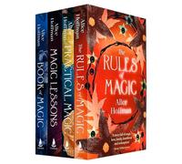 The Practical Magic Series 4 Books Collection Set By Alice Hoffman (Practical Magic, The Rules of Magic, Magic Lessons & The Book of Magic)