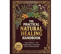 The Practical Natural Healing Handbook