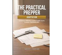 The Practical Prepper - Adaptation: Preparedness Across Life Stages and Constraints