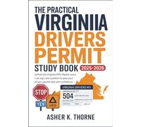 The Practical Virginia Drivers Permit Study Book 2025 - 2026: Defeat the Virginia DMV: Master Every Rule, Sign, and Question to Pass Your Driver’s Permit Test with Confidence
