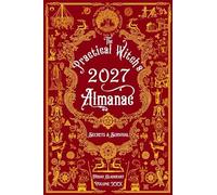 The Practical Witch's Almanac 2027: Secrets & Survival