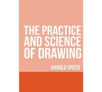 The practice and science of drawing