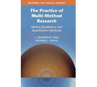 The Practice of Multi-Method Research: Mixing Qualitative and Quantitative Methods