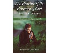 The Practice of the Presence of God: With an Annotated Prayer Guide