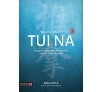 Robert Aspell The Practice of Tui Na (Tascabile)