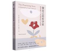 The Practicing Stoic: A Philosophical User's Manual (Chinese Edition)