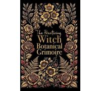 The Practicing Witch Botanical Grimoire