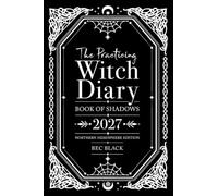The Practicing Witch Diary 2027: Book of Shadows - Northern Hemisphere Edition