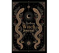 The Practicing Witch Journal: Serpents' Path