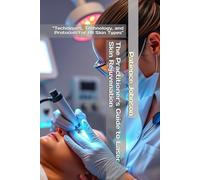 The Practitioner's Guide to Laser Skin Rejuvenation: “Techniques, Technology, and Protocols for All Skin Types"