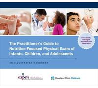 The Practitioner's Guide to Nutrition-Focused Physical Exam of In (Anello, filo)
