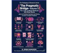 The Pragmatic Bridge: The Logic of Mixed Methods and What Works