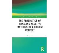 The Pragmatics of Managing Negative Emotions in a Chinese Context
