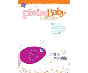 The Praise Baby Collection: Born to Worship