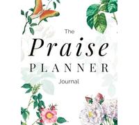 The Praise Planner | Christian Planner for Women 2025-2026 | Monthly & Weekly Planner | Time Management | July Start | Devotional Journal