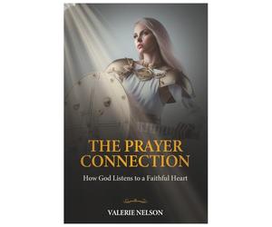 The Prayer Connection: How God Listens to a Faithful Heart