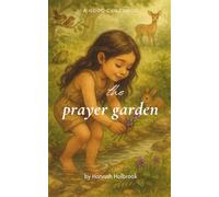 The Prayer Garden: A Good Childhood