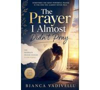 The Prayer I Almost Didn't Pray