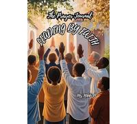 The Prayer Journal: 121 Pages of bible scriptures,Ideal for Christians ,New Believers and Christ Lovers.