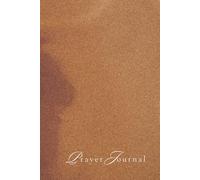 The Prayer Journal: Go Deeper In Christ