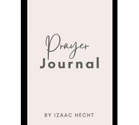 The prayer journal: Quiet time with God