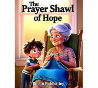 The Prayer Shawl of Hope: Trusting God Every Day