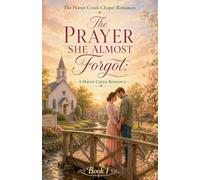 The Prayer She Almost Forgot: 1