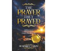 The Prayer They Prayed: Encounters That Changed Destiny
