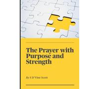 The Prayer with Purpose and Strength