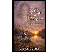 The Prayers I Once Whispered: A Story of Faith, Loss, and Redemption