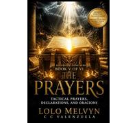 THE PRAYERS: Tactical Prayers, Declarations, and Oracions