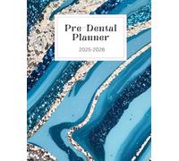 The Pre-Dental Application Planner: Stay Organized, Track Your Progress, and Conquer Your Dental School Application
